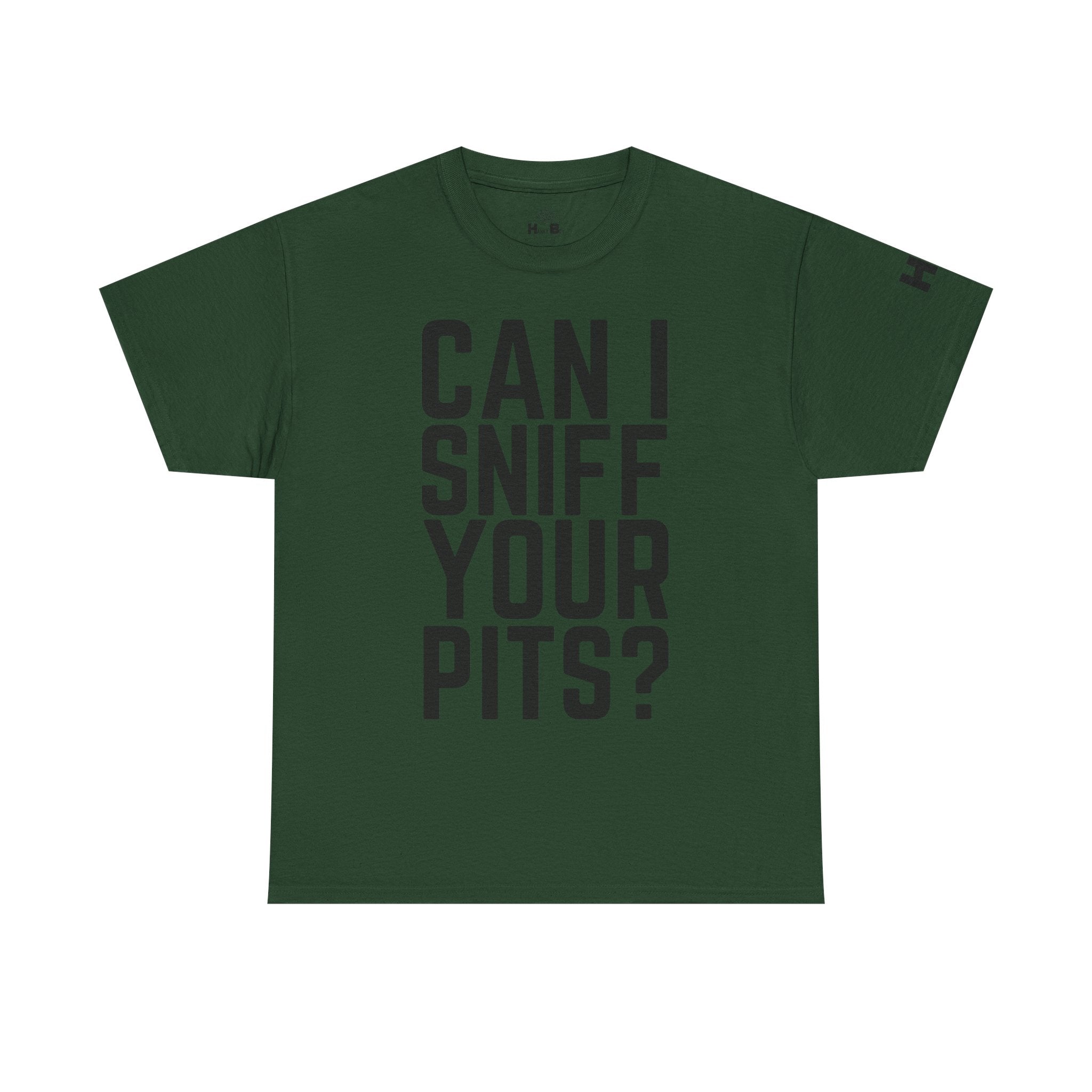 Sniff Your Pits Tee