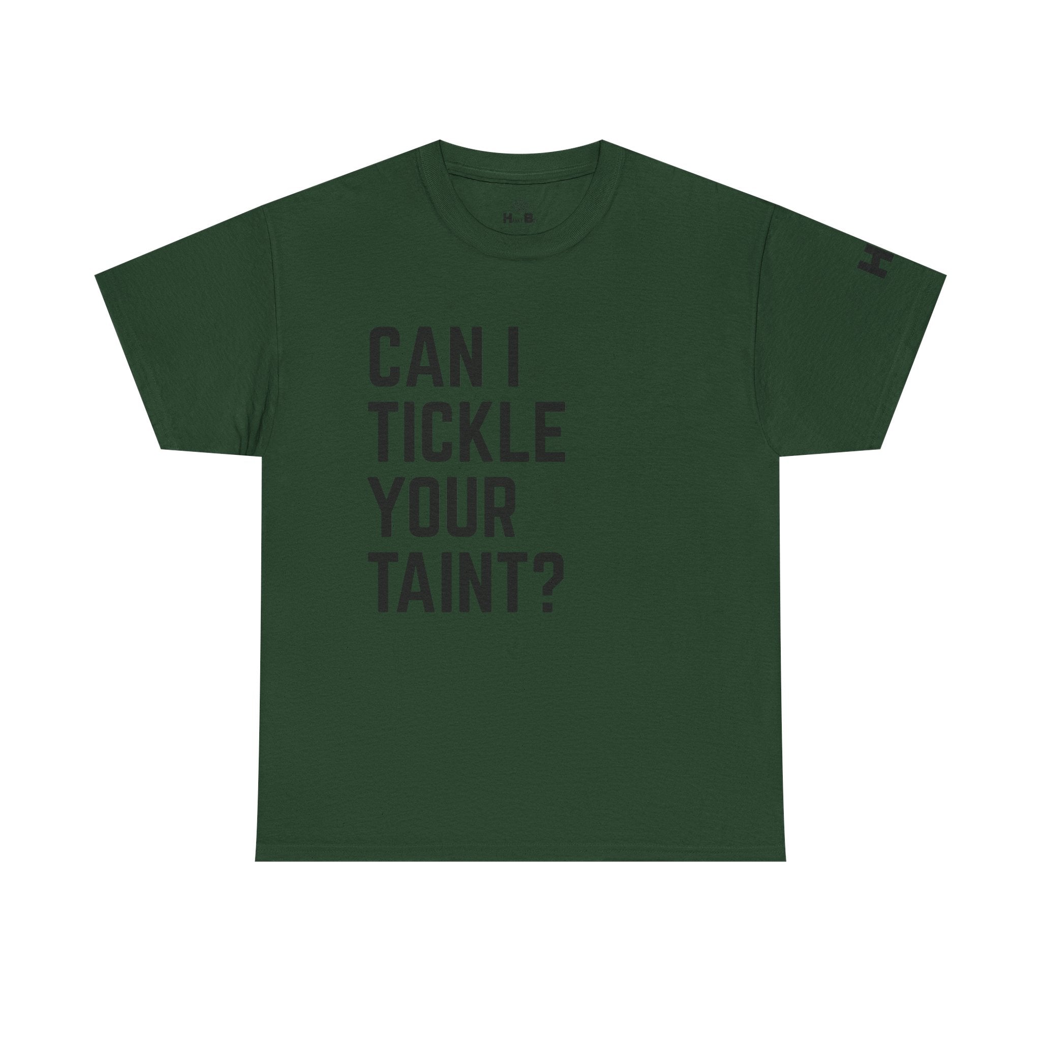 Can I Tickle Your Taint Tee