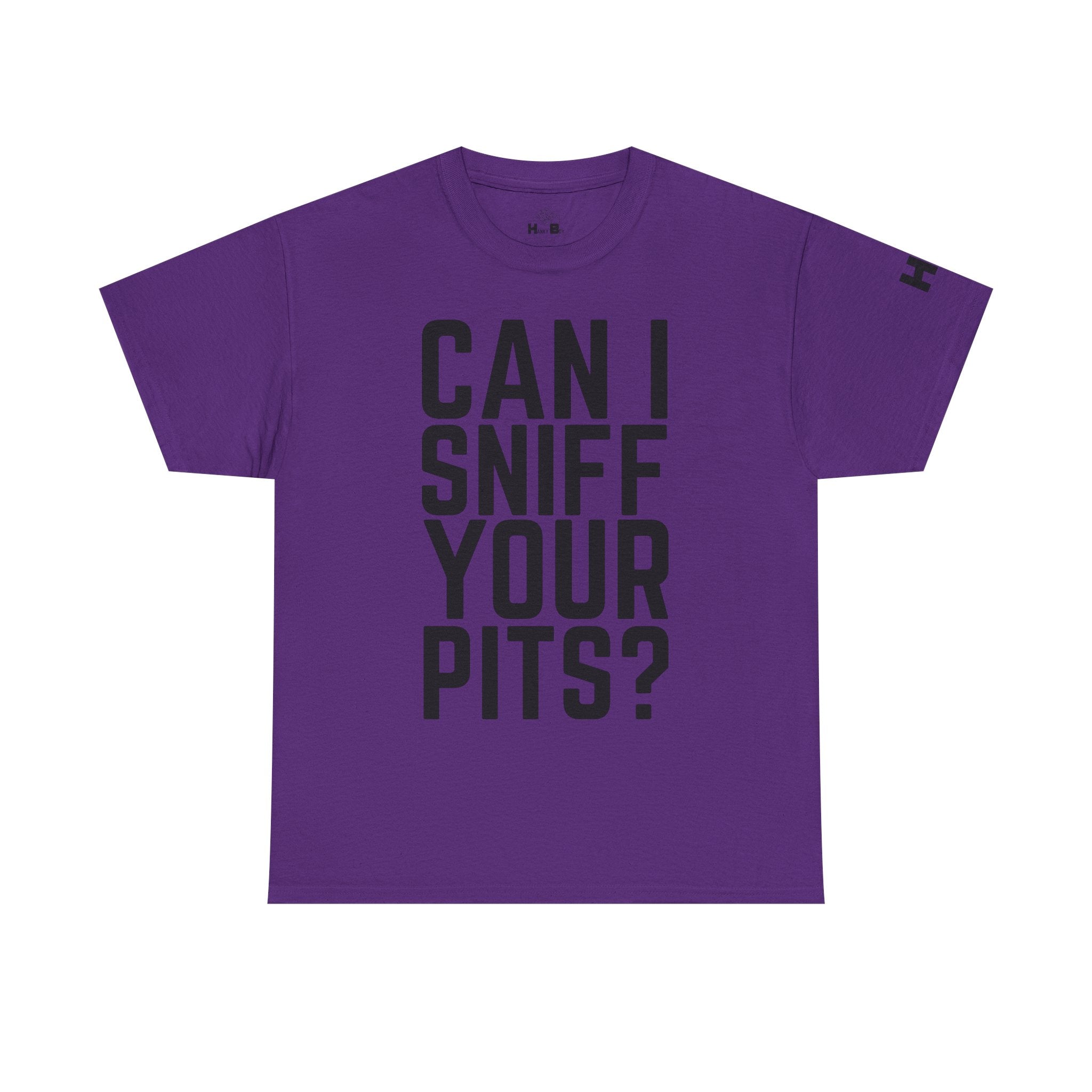 Sniff Your Pits Tee