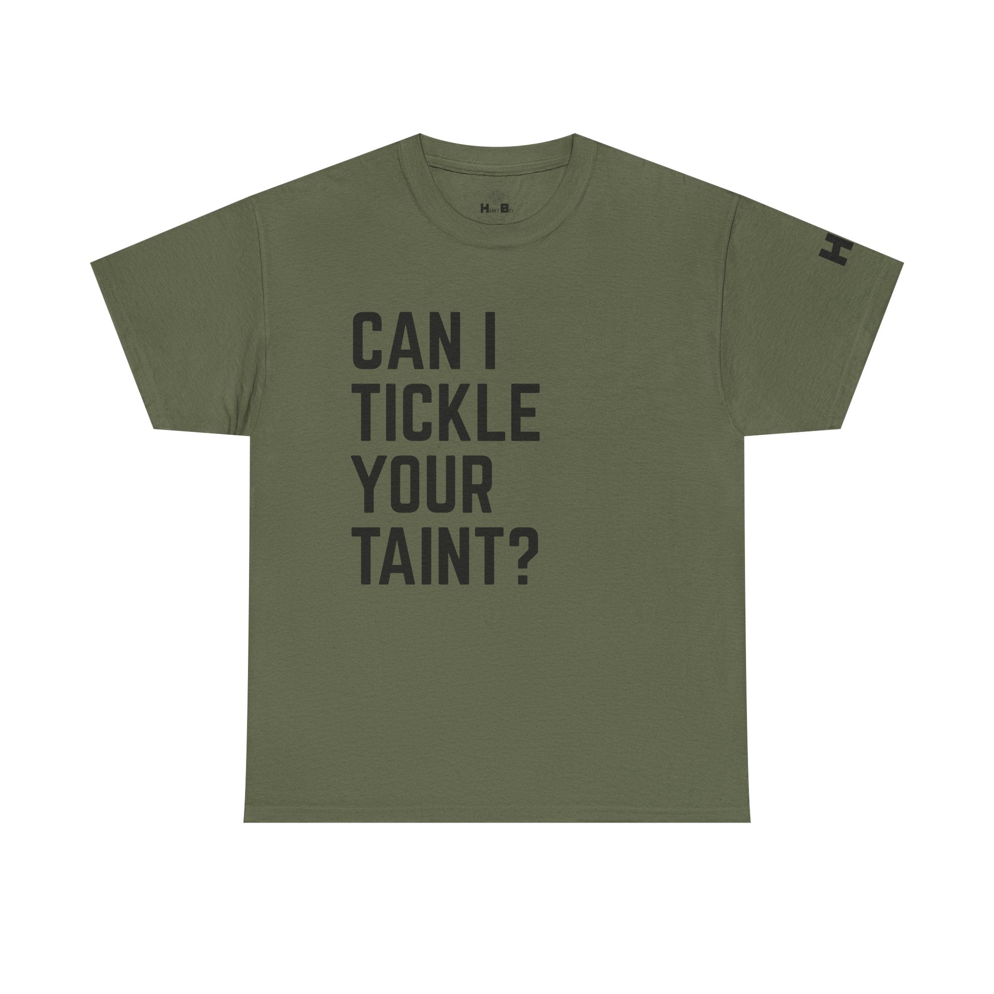 Can I Tickle Your Taint Tee