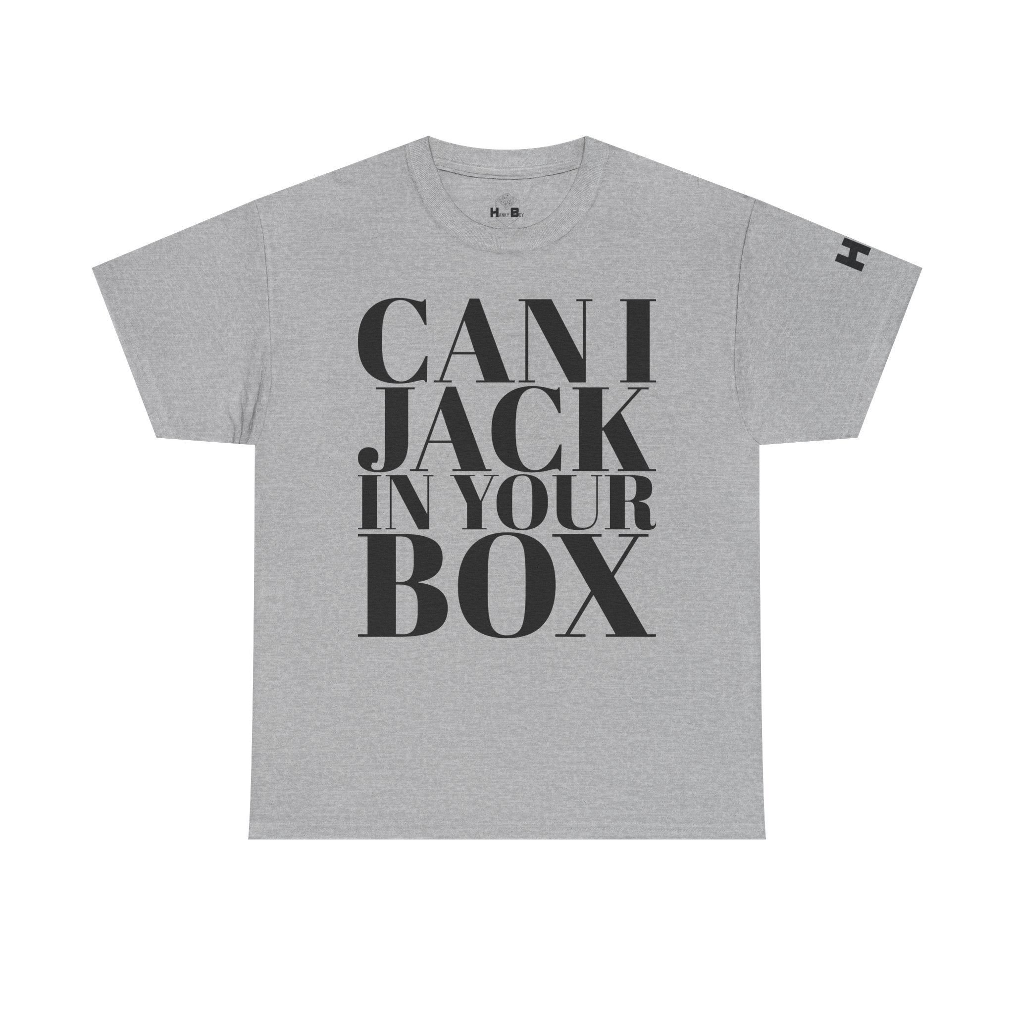 Can I Jack In Your Box Tee
