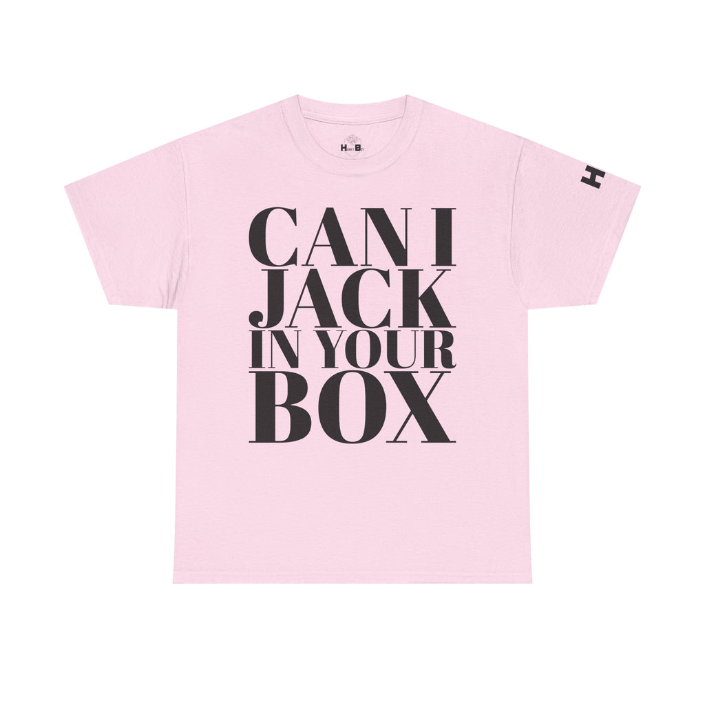 Can I Jack In Your Box Tee
