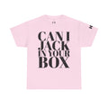 Can I Jack In Your Box Tee