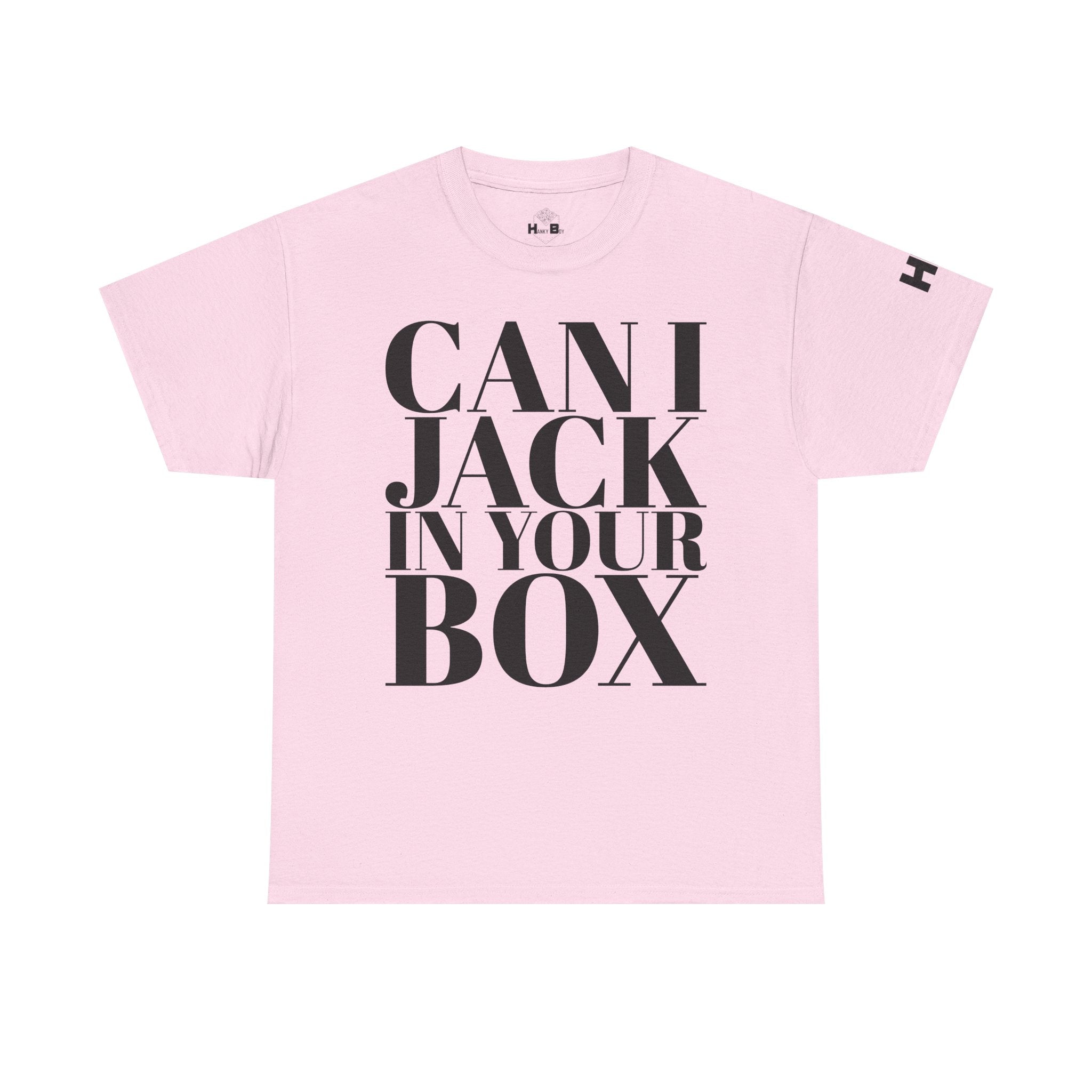 Can I Jack In Your Box Tee