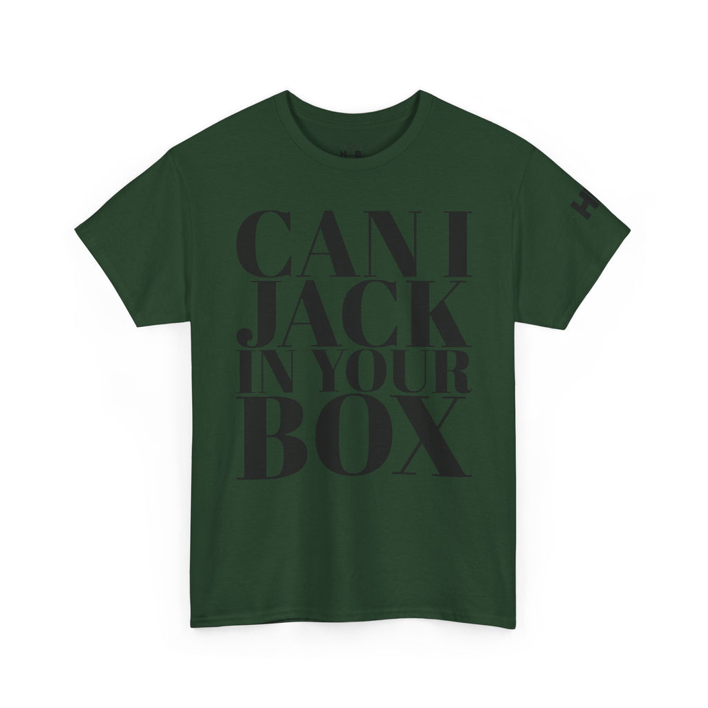 Can I Jack In Your Box Tee