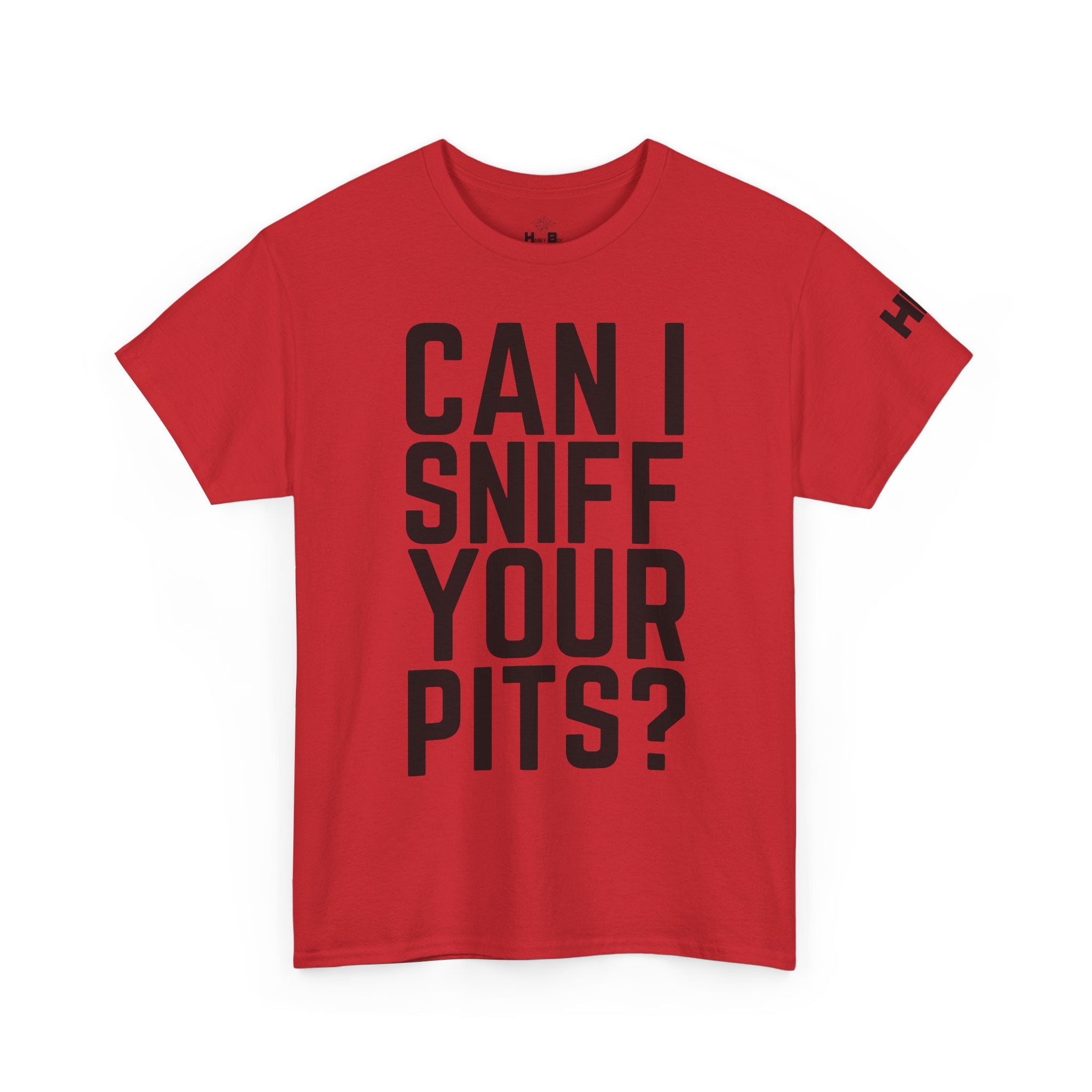 Sniff Your Pits Tee
