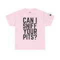 Sniff Your Pits Tee