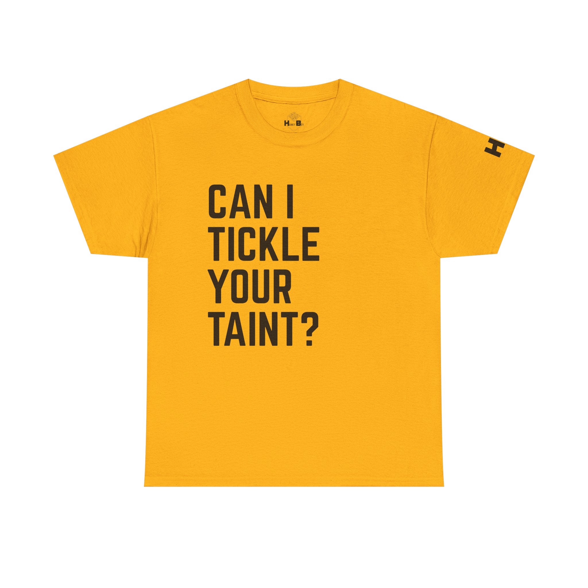 Can I Tickle Your Taint Tee