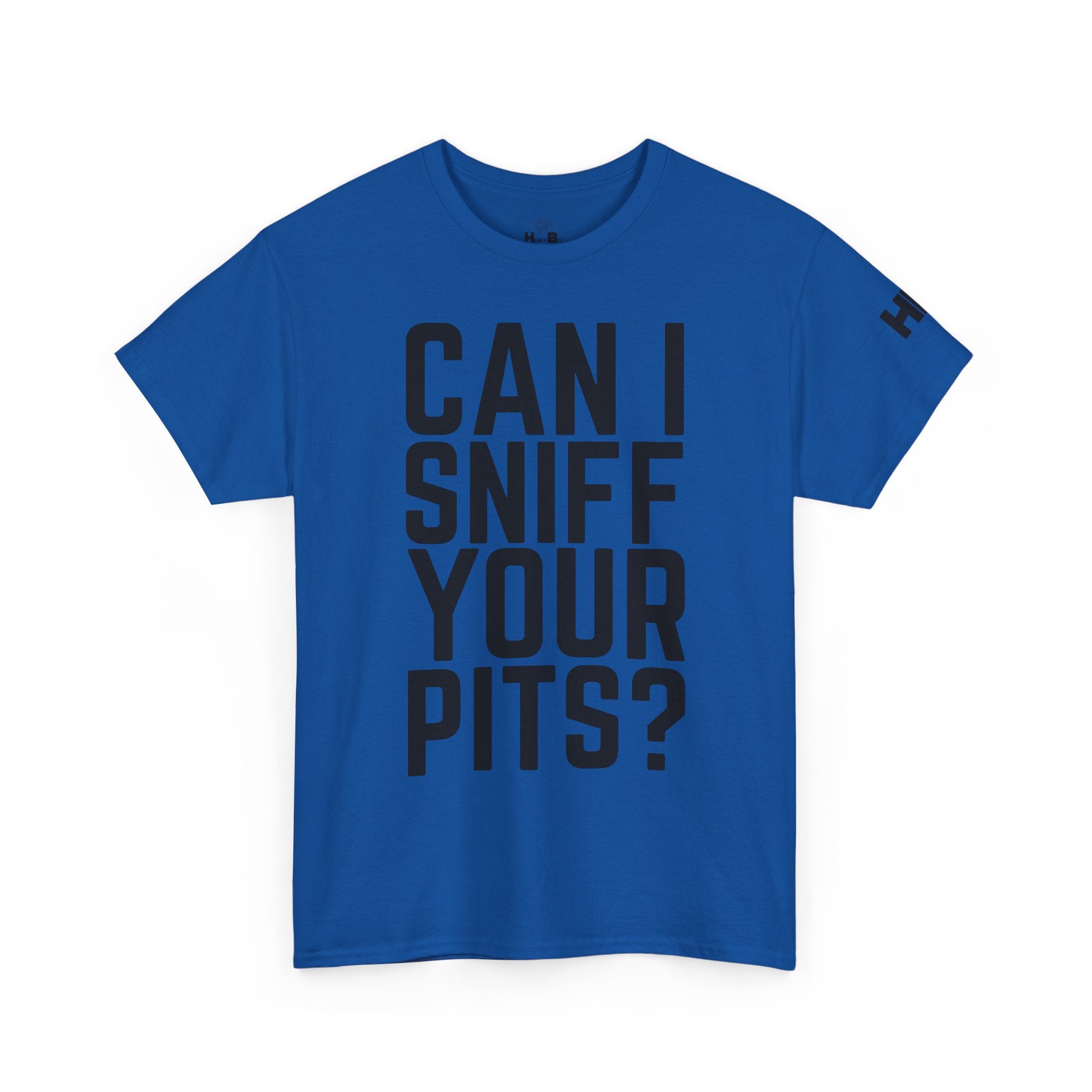 Sniff Your Pits Tee