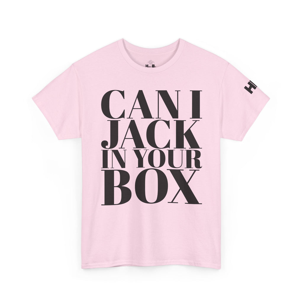 Can I Jack In Your Box Tee