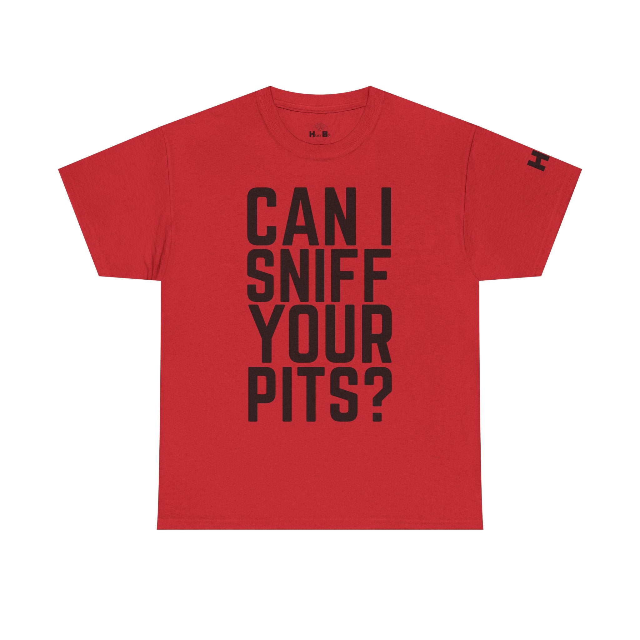Sniff Your Pits Tee
