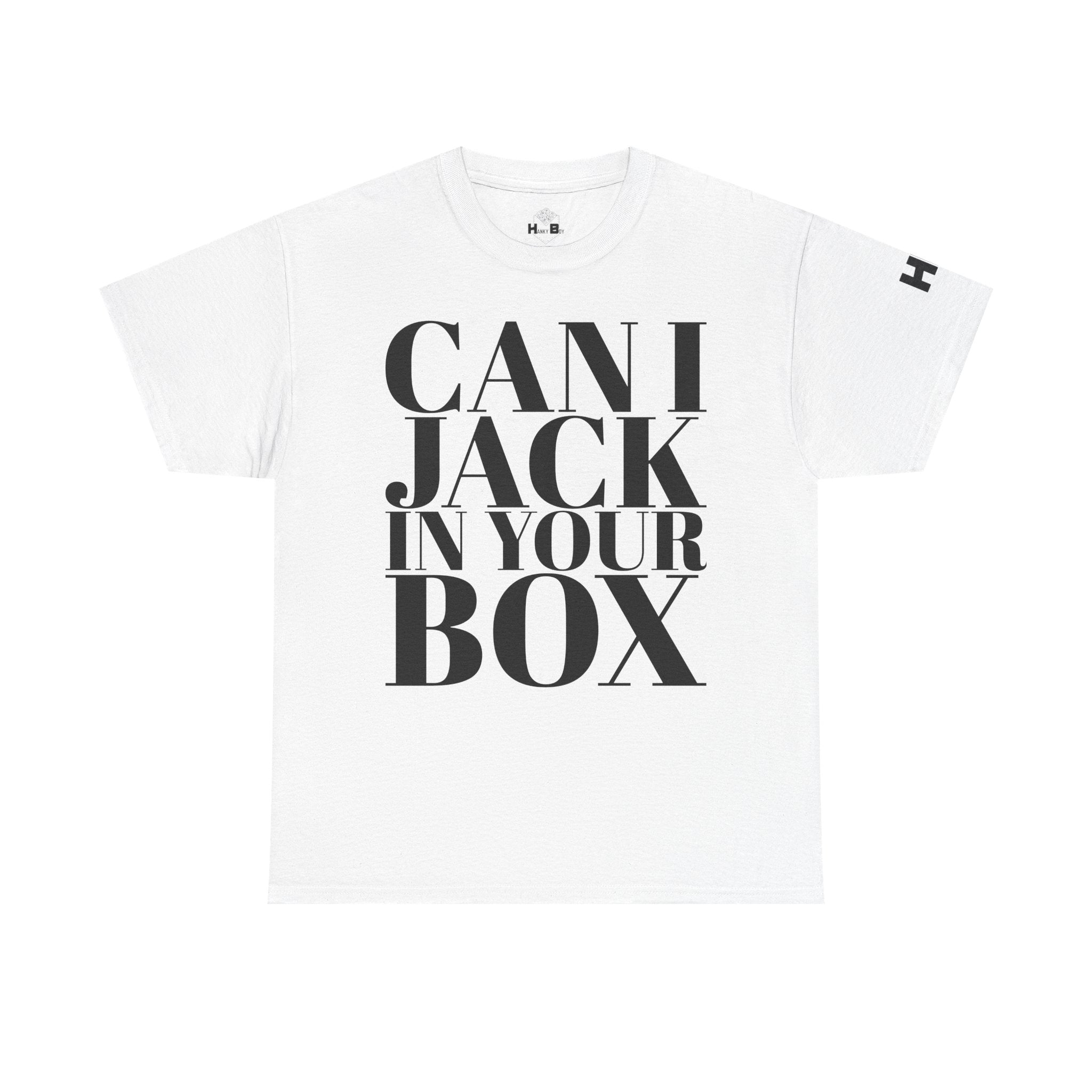 Can I Jack In Your Box Tee
